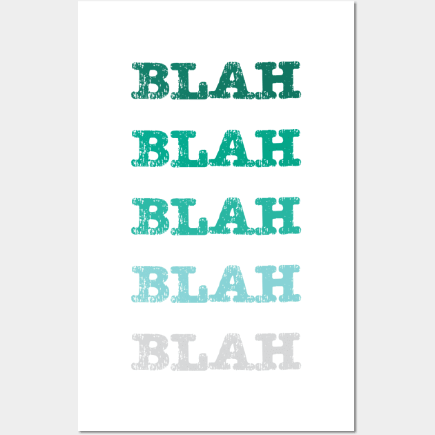 Blah Blah Blah Wall Art by The E Hive Design